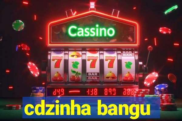 cdzinha bangu